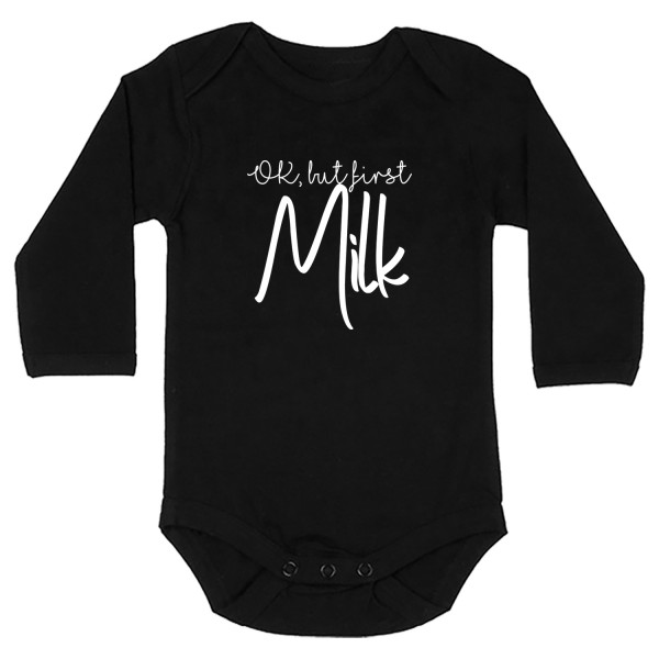 OK, but first Milk - Baby - Schwarz- Body